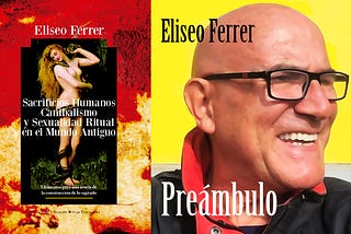 Prefacio del libro «Sacrificios Humanos, Canibalismo y Sexualidad Ritual en el Mundo Antiguo».