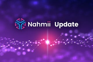 Nahmii 1.0 to Nahmii 2.0 Trusted Bridge Announced