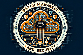 Naviguer dans les complexités d’AWS Patch Manager : Un parcours à travers la gestion des instances…