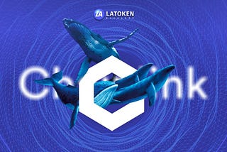 “Whales” Bought Chainlink Tokens for $14.7 Million in One Day