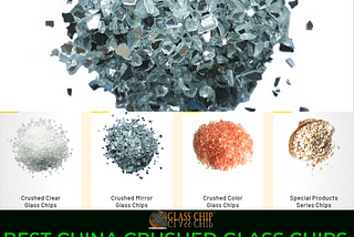 China Crushed Glass Chips 2021-Crushed Glass Chip Manufacturer 2021-China glass chip manufacturer…