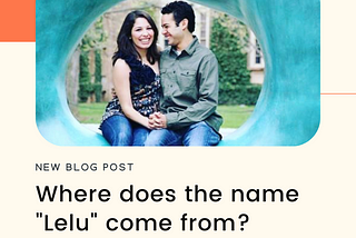 Where does the name “Lelu” come from and what does it mean?