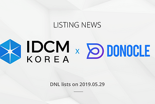 5월 29일 IDCM KOREA 도너클(DNL) 공식 상장