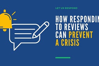 How Responding to Reviews Can Prevent a Crisis