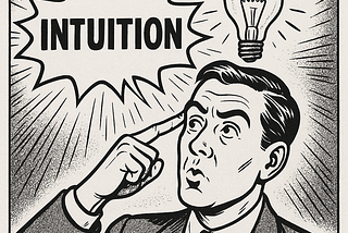 A comicbook-style image of a man with a lightbulb over his head and the word INTUITION. Generated by ChatGPT, prompted by Ed Orozco.
