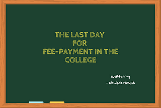 The Last Day for the Fee-Payment in the College