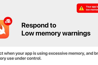 Respond to Low memory warnings using 4 different ways.