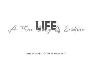 Life: A Thai Curry of Emotions