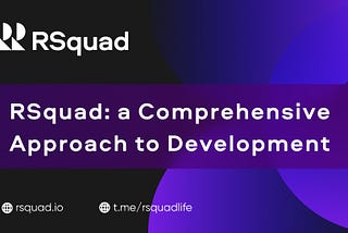 RSquad: a Comprehensive Approach to Development