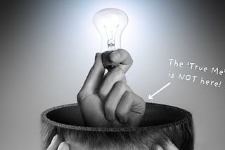 The ‘true me’ is not an invisible mind that lives in my brain