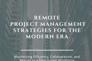 E-Book-Remote Project Management Strategies for the Modern Era