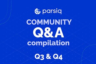 PARSIQ AMA Compilation (under edits