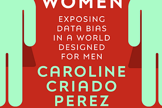 Micro Book Review: ‘Invisible Women’, by Caroline Criado-Perez