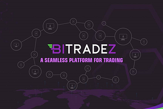 Bitradez is a seamless platform for trading