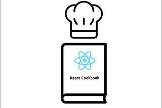 A React’s Cookbook: How to write reusable components