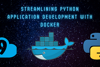 Streamlining Python Application Development with Docker: A Guide to Simplify Setup and Ensure…