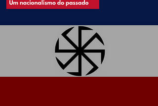 O Pan-eslavismo: um nacionalismo do passado