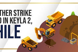 Another Gold Strike in Keyla 2, Chile