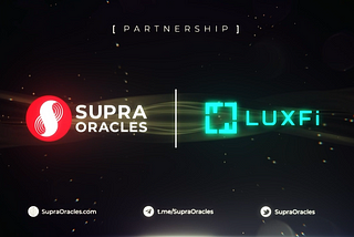 SupraPartners #98 — SupraOracles співпрацює з LuxFi, першим у світі ринком NFT для розкішних…