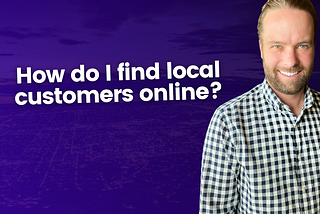 How do I find local customers online?
