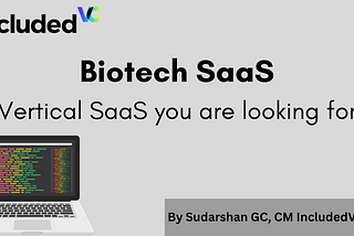 Biotech SaaS : Vertical SaaS you are looking for