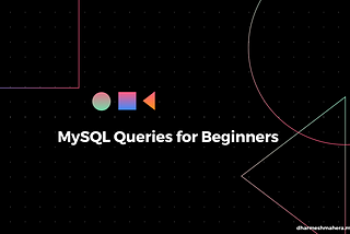 MySQL Queries for Beginners