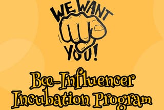 Introducing Influencer Incubation Program — grow and win-win with Bee Network