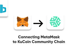 How to connect Metamask to KuCoin Community Chain (KCC)