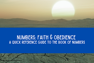 Numbers: Faith & Obedience