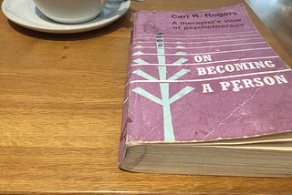 The Best Bits of Carl Rogers’ On Becoming a Person