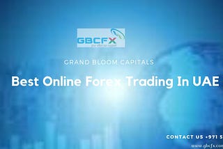 Forex Trading Dubai, UAE — gbcfx