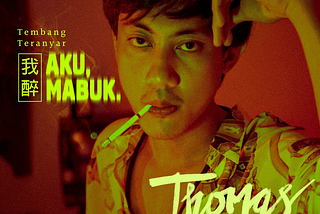 Sebuah Tembang Teranyar dari Thomas Glaop berjudul Aku, Mabuk.