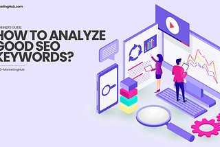 How to analyze SEO keywords? — G-MarketingHub