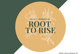 Pinay Powerhouse 2021: Root to Rise