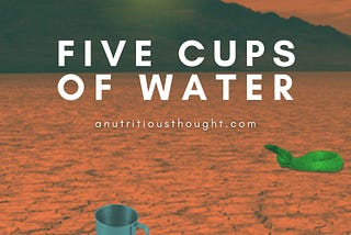 Five Cups of Water