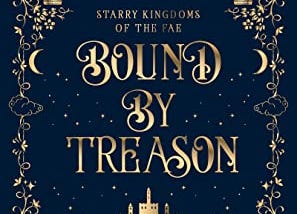 Bound by Treason: A Fae Bodyguard Fantasy Romance By Eliza Tilton