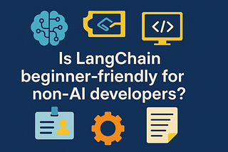 learn LangChain without prior AI experience