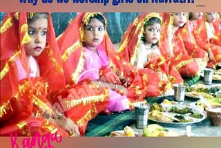 Why do we worship girls on Ashtami?