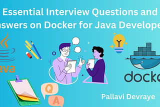Essential Interview Questions and Answers on Docker for Java Developers