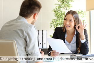 Are You Delegating or Micromanaging?