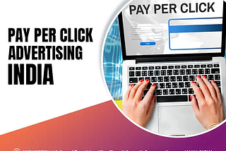 How Does Pay Per Click Advertising India Benefits Businesses?