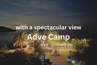 [Island Camp] Adve Camp, a campsite with a spectacular view where you can feel like a resort