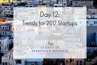 Here’s what Trending for the 2017 Startup