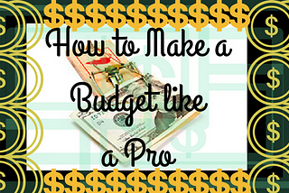 How to Make a Budget like a Pro