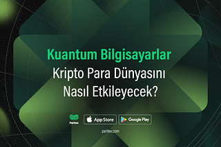 Kuantum Bilgisayarlar ve Kripto Paralar