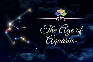 The Age of Aquarius