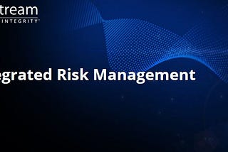 Integrated Risk Management