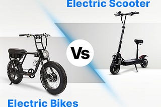 Electric Scooter vs. Electric Bike: Which is the Right Choice for You?