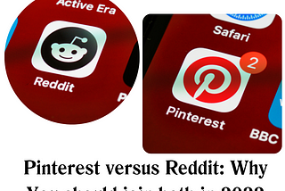 Pinterest versus Reddit: Why I think you should join both in 2022