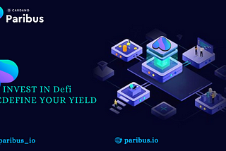 Paribus: An exceptional Cardano-based Decentralized Finance Protocol